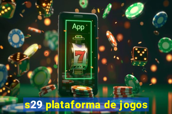 s29 plataforma de jogos